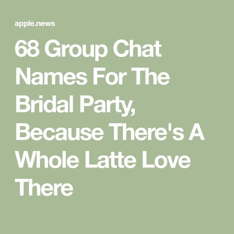 Bachelorette Group Chat Names, Bridal Party Group Chat Names, Wedding Group Chat Names, Bridal Party Names, Bachelorette Name Ideas, Bridesmaid Group Chat Name, Bachelorette Party Names, Groupchat Names Ideas, Pun Names