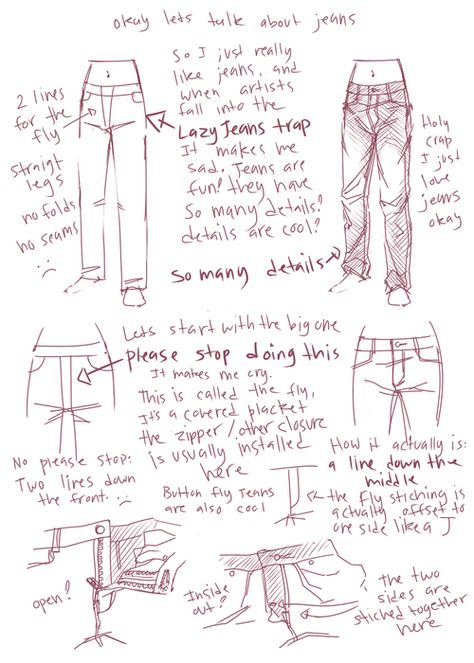 kickingshoes:  deliciousboards:  Okay we’ll start with this and then just slowly go from here because I have A LOT TO SAY ABOUT JEANS/PANTS like literally I could do thirty of these talking about how pants are constructed and how you install the fly itself and how that effects the pants BUT I WON’T because that would take forever to draw instead I will leave you with this awesome link with step by step blog posts about how to sew a pair of jeans especially this post and this one with step by ... Draw Wrinkles, Draw Jeans, Jeans Tutorial, Jeans Drawing, Fashion Design Drawings, Drawing Clothes, Drawing Skills, Drawing Tips, Design Reference