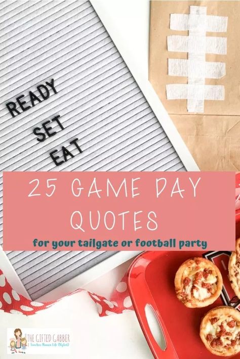 These 25 game day quotes are the perfect touch for your football party. Also check out this post for some fun football party ideas such as food and decorations. #gameday #football #party #quotes - The Gifted Gabber Sports Sayings, Football Party Ideas, Sports Slogans, Quotes Sports, Game Day Quotes, Ready Set Eat, Party Quotes, Rainbow Parties, Parties Ideas