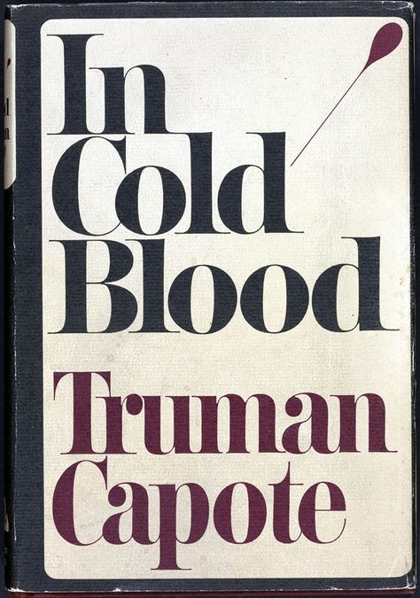 In Cold Blood by Truman Capote (1966) In Cold Blood Book, Scary Books, Truman Capote, Best Book Covers, In Cold Blood, Books Aesthetic, Cool Books, Banned Books, Come Undone