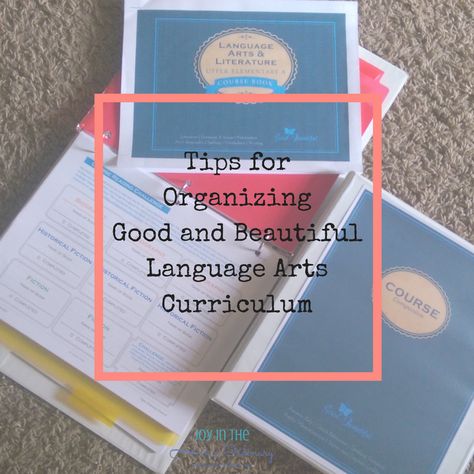 Tips for Organizing Jenny Phillips' Good and Beautiful Language Arts Program Readers Notebook Middle School, Elementary Language Arts, The Good And The Beautiful, Homeschooling Materials, Homeschooling Tips, Tips For Organizing, Homeschool Writing, Homeschool Education, Language Arts Elementary