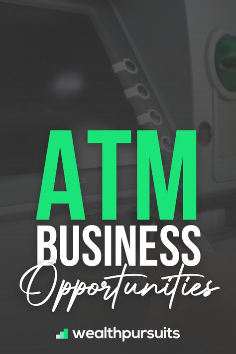 ATM Business Opportunities