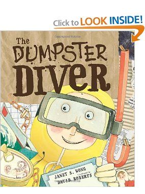 The Dumpster Diver: Janet S. Wong, David Roberts -- this book is EXCELLENT -- would be very fun to read it with an accompanying activity where kids made whatever they could out of random pieces and parts Engineering Design Challenge, Dumpster Diver, Stem Books For Kids, David Roberts, Stem Books, Dumpster Diving, Dumpsters, Diving Gear, Recycled Items