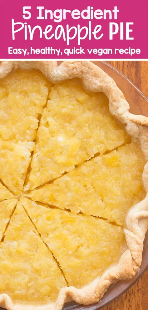 The Best Pineapple Pie - Just 5 Ingredients! Pineapple Pie Recipe, Deep Dish Cookie Pie, Homemade Pie Recipes, Pineapple Pie, Healthy Pumpkin Pies, Vegan Cheesecake Recipe, Cream Cheese Pie, Quick Vegan Meals, Pineapple Desserts