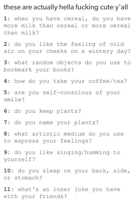 Their A 10 But Questions, Phycological Questions, Extremely Deep Questions, Who Would Be The First To Questions, Meaningful Questions To Ask Someone, Wierd Questions To Ask, Questions That Feel Like Hugs, Nice Questions To Ask, Hypothetically Questions