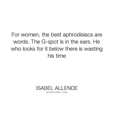 Isabelle Allende Quotes, Isabel Allende Quotes, Older Isabel Larosa Lyrics, Female Philosophers Quotes, Favorite Isabel Larosa Lyrics, Tess D'urbervilles Quotes, General Quotes, Writer Quotes, Mindset Quotes