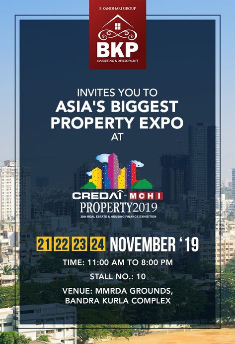 B.Kandhari Properties Invites You To Asia's Biggest Property Expo - CREDAI MCHI PROPERTY EXPO 2019. Date: 21st-24th November 2019 Stall No-10 Time:11.00AM - 08.00PM Venue: MMRDA Grounds, Bandra Kurla Complex B. Kandhari Properties Invites You To Asia's Biggest Property Expo - CREDAI MCHI PROPERTY EXPO 2019. #BKandhariProperties #RealEstate #Property #Mumbai #Bandra #Luxurious #Apartment #Premium #Realty #Househunting #House #Home #Rent #LuxuryHouse #Luxuryliving #Luxurylifestyle #Properties #b Expo Invitation Design, Expo Invitation, Luxurious Apartment, Exhibition Stall, Stall Designs, House Hunting, Luxury House, Design Style, Luxury Living