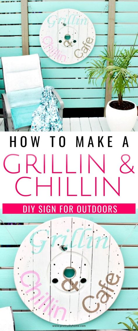 Make this DIY Grillin and Chillin sign for outdoors using a wooden spool or large wood round. A fun a colourful bbq sign for the back deck or patio in any colours you enjoy. Grillin And Chillin Sign, Summer Patio Decor, Backyard Signs, Bbq Signs, Deck Makeover, Wood Spool, Upcycle Ideas, Farmhouse Crafts, Wooden Spool