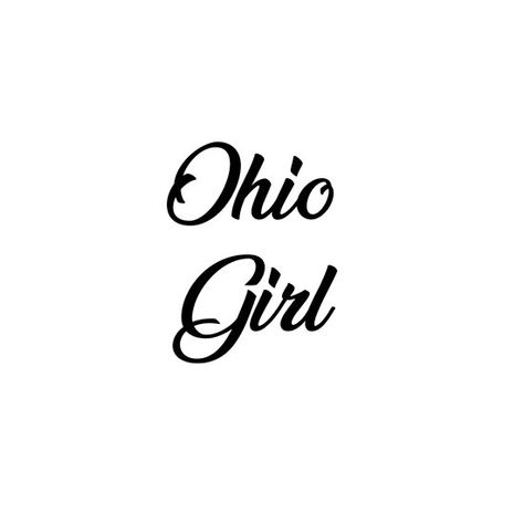 Ohio Girl Ohio Girls, Usa States, Ohio State, Ohio, Calligraphy, Embroidery