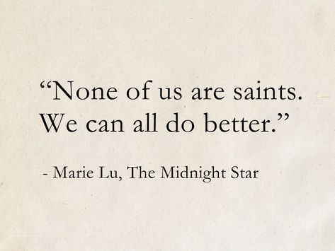 The Midnight Star Marie Lu, Elite Quotes, Merry Thieves, The Young Elites, Whiteboard Quotes, Marie Lu, Proverbs Quotes, Motivational Quotes For Students, Literature Quotes