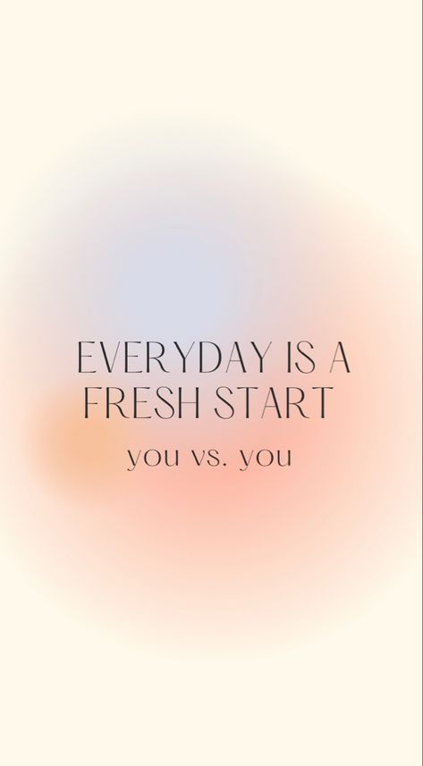 Everyday Motivational Quotes, Everyday Is A Fresh Start Wallpaper, Everyday Is A Fresh Start Quote, Everyday Motivation Wallpaper, Go Out More Aesthetic, Start Wallpaper Aesthetic, New Beginnings Wallpaper Aesthetic, Quotes For Everyday Life Motivation, Productive Quotes Aesthetic