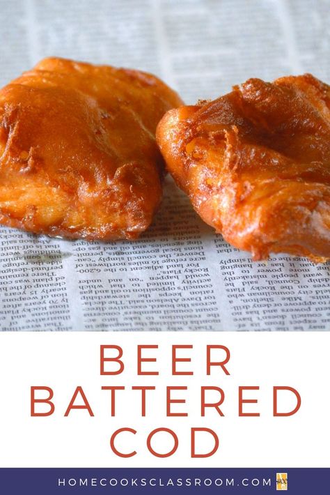 Beer Battered Cod - Recipes - Home Cooks Classroom Fry Cod Fish Recipes, Cod And Chips, Beer Batter Fish And Chips, Best Beer Battered Fish, Cod Fish And Chips, Fish And Chips Batter, Beer Batter Fish, Beer Battered Fish And Chips, Beer Batter Recipe