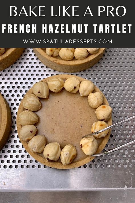 Hazelnut Ganache, Perfect Flaky Pie Crust, Hazelnut Tart, Pastry Case, French Tart, Roasted Hazelnuts, Chocolate Decoration, Tartlets Recipe, Caramel Tart