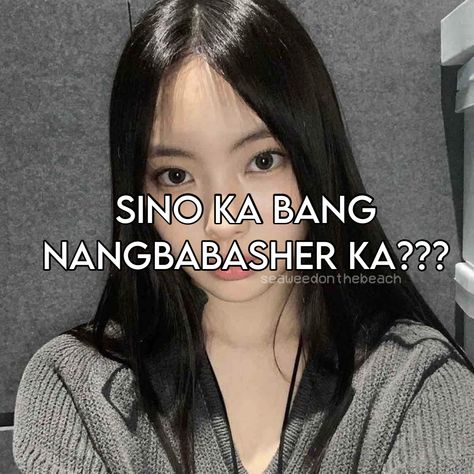 Pogi Mo Naman Idol Memes, Basher Basher Wag Mo Ako, Kpop Pinoy Humor, Kpop Filo Memes, Crush Memes Funny, Meme Filo, Kpop Filipino Memes, Filipino Humor, Corny Quotes