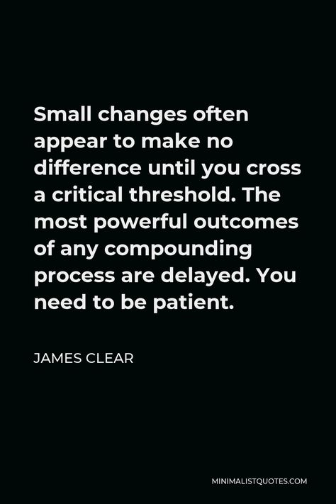 Compound Effect Quotes, Delay Quotes, James Clear Quotes, Health Reset, James Clear, Atomic Habits, Daily Mantra, Recovery Quotes, Be Patient