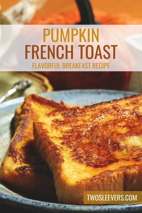 Pumpkin French Toast Recipe | Pumpkin Spice French Toast Keto Pumpkin French Toast, Pumpkin French Toast Healthy, Easy Pumpkin French Toast, Pumpkin French Toast Recipe, Pumpkin Spice French Toast Recipe, Stuffed Pumpkin French Toast, Pumpkin Protein French Toast, Pumpkin Bread French Toast, Apple Cider French Toast