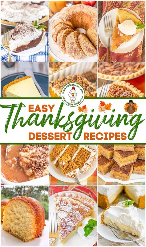 15 Easy Thanksgiving Desserts - the best of the best dessert recipes for your holiday meal. All of the recipes can be made ahead of time. LOVE timesavers like these!!! Pies, cakes, cobblers, cheesecakes - something for everyone. #dessert #thanksgiving Simple Thanksgiving Desserts, Easy Thanksgiving Desserts, Easy Thanksgiving Dessert, Plain Chicken Recipe, Easy Thanksgiving Dessert Recipes, Thanksgiving Dessert Recipes, Cranberry Sauce Thanksgiving, Dessert Thanksgiving, Thanksgiving Cake