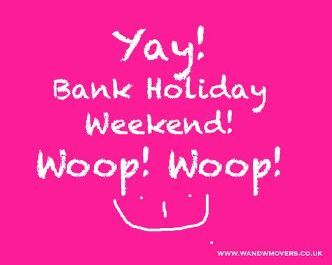 Happy Bank Holiday Weekend, Bank Holiday Weekend Quote, Bank Holiday Quotes, Last Week Of Summer, Fragrance Quote, Opportunity Quotes, Christmas Memes Funny, Happy Long Weekend, August Bank Holiday