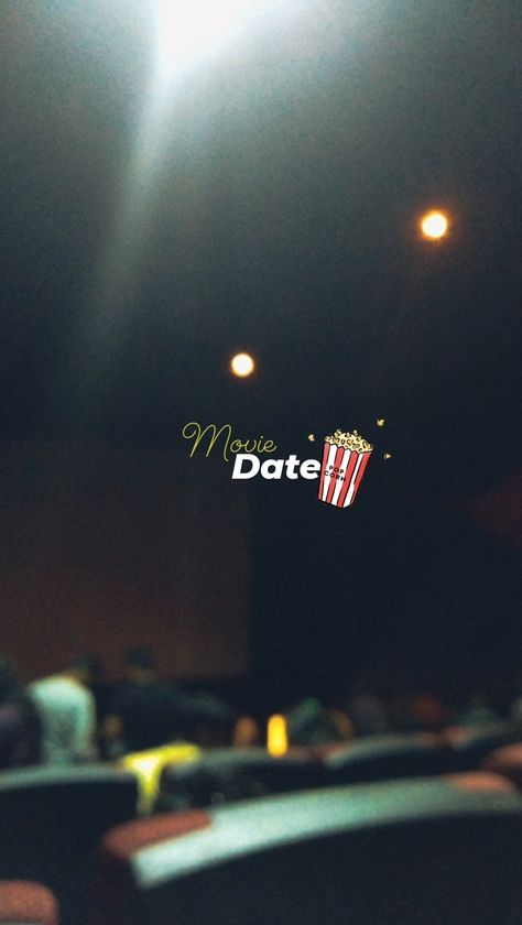 Date Stories Instagram, Movie Date Instagram Story Ideas, Movie Date Pics, Movie Date Story Instagram, Movie Date Captions For Instagram, Snap Posts Ideas, Movie Date Captions, Movie Date Aesthetic Cinema, Movie Date Pictures Couple