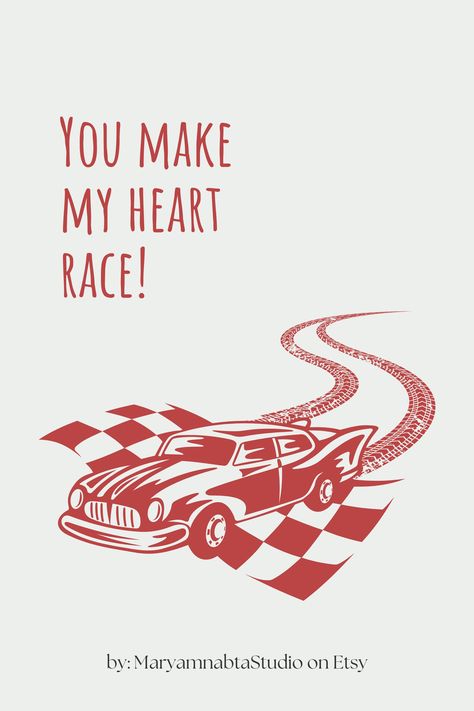 You make my heart race! valentines card, digital download, printable on etsy You Make My Heart Race Valentine, You Make My Heart Race, Formula 1 Gift Ideas, Lake Theme Wedding, Life Quotes Happy, Valentine Card Printable, Cars Quotes, Race Quotes, Quotes Popular