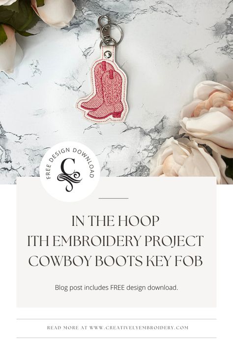 In The Hoop ITH Embroidery Project Cowboy Boots Key Fob [FREE Design Download!] Ith Embroidery Projects, Ith Embroidery, Embroidery Projects, Key Fob, Machine Embroidery Designs, Embroidery Design, Cowboy Boots, Machine Embroidery, Embroidery Designs