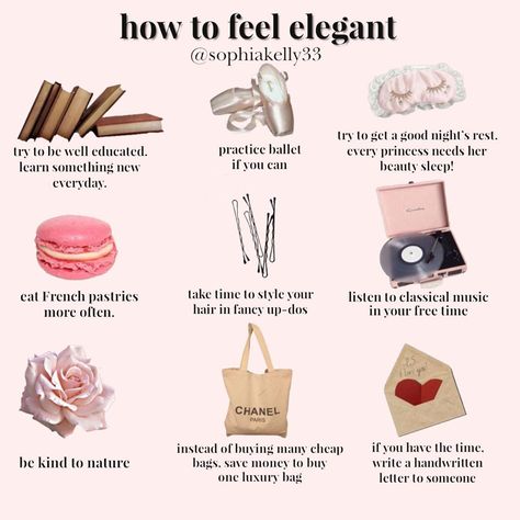 Girly Fancy Aesthetic, How To Act Like A Lady Tips, How To Feel Elegant, Become Aesthetic, Coquette Tips, Coco Chanel Aesthetic, Elegant Tips, Princess Lifestyle, Lady Aesthetic