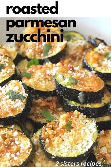 Roasted Parmesan Zucchini by 2sistersrecipes.com Roasted Parmesan Zucchini, Old Italian Recipes, Parmesan Crusted Zucchini, Italian Cuisine Recipe, Roast Zucchini, Vegetarian Sides, Vegetarian Side Dishes, 2 Sisters, Parmesan Zucchini