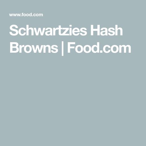 Schwartzies Potatoes, All My Sons, Hashbrown Recipes, Supper Ideas, Hash Brown Casserole, Hash Brown, Hash Browns, How To Cook Potatoes, My Sons