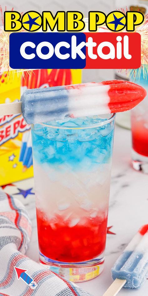 Bomb Pop Drink, Red White Blue Drink, Popsicle Cocktail, Americana Food, Patriotic Drinks, Fourth Of July Drinks, Easy Summer Cocktail Recipes, 4th Of July Cocktails, Pop Drink