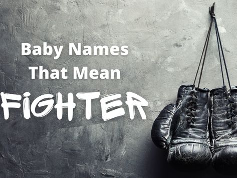 The fighting spirit has helped people and nations overcome obstacles, defeat enemies, and ultimately thrive. In recognition of such facts, new parents may express the desire to give their children names that celebrate fighters, warriors, and battlers. Peruse this list of baby names that mean fighter and a robust and respectable name for your son or daughter. #babynames #boynames #girlnames List Of Boy Names, List Of Baby Names, Boy Name Meanings, List Of Girls Names, Names For Boys List, Middle Names For Girls, Baby Name List, Creative Names