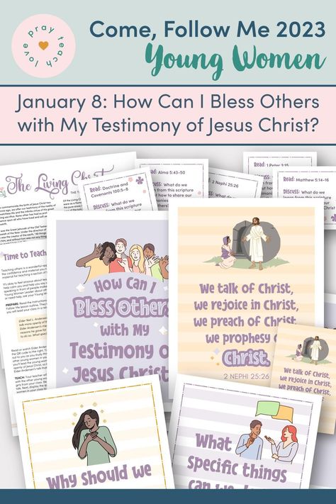 Young Women 2023 - January 8 "How Can I Bless Others with My Testimony of Jesus Christ?" Printable Lesson Packet for Matthew 1; Luke 1 #ComeFollowMe2023 #YoungWomen Testimony Lds, Lds Young Women Lesson Helps, Yw Handouts, Young Women Lesson Helps, Jesus Christ Lds, Bless Others, My Testimony, Lds Primary Lesson Helps, Prayer Strategies