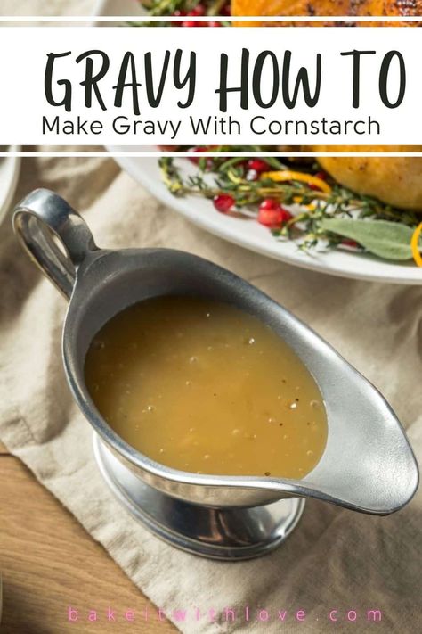 Gravy With Chicken Broth, Gravy With Cornstarch, Chicken Gravy From Broth, Cornstarch Gravy, Lamb Gravy, Ham Gravy, Best Turkey Gravy, Making Turkey Gravy, Roast Gravy