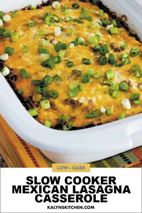 Make this Slow Cooker Mexican Lasagna Casserole in the Casserole CrockPot, a large oval slow cooker, or in a casserole dish in the oven. And if you use low-carb tortillas, this family friendly dinner idea is pretty low in net carbs! [found on KalynsKitchen.com] #LowCarbMexicanLasagna #SlowCookerLasagna #MexicanLasagnaCasserole #LowCarbCasserole Mexican Lasagna Casserole, Slow Cooker Casserole, Lasagna Casserole, Mexican Lasagna, Keto Crockpot, Slow Cooker Lasagna, Low Carb Slow Cooker, Low Carb Mexican, Keto Crockpot Recipes