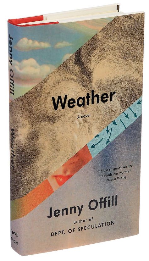 In Jenny Offill’s ‘Weather,’ Paranoia Is Delivered With Humor - The New York Times Jenny Offill, Book Cover Redesign, Layout Cover Design, Books Logo, Weather Books, Doomsday Prepper, Book Collage, Literature Teacher, Unusual Facts