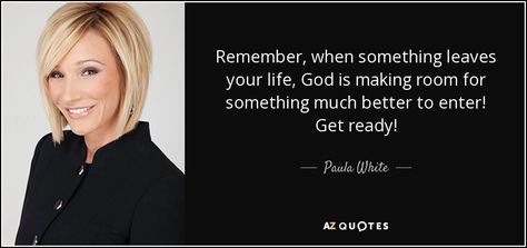 TOP 14 QUOTES BY PAULA WHITE | A-Z Quotes Evangelist Quotes, Rare Quotes, Paula White, Rare Quote, White Quotes, 25th Quotes, Powerful Quotes, Making Room, Wisdom Quotes