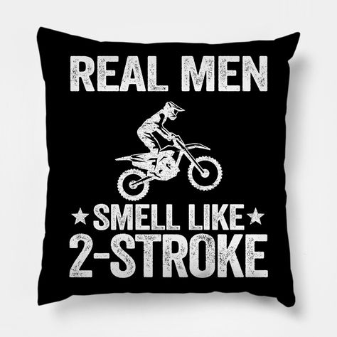 A funny motocross gift idea for all dirt bike lover and offroad motorcycle enthusiasts who like to smell 2-stroke in the morning and braaap all day on the dirtbike track or at a motocross competition. -- Choose from our vast selection of throw pillows to match with your desired size to make the perfect custom pillow. Pick your favorite: Movies, TV Shows, Art, and so much more! Available in extra small, small, medium, large. For beds, couches/sofas, love seats, and chairs. Perfect for decoration. Motocross Bedroom, Dirt Bike Room, Offroad Motorcycle, Motorcycle Humor, Bike Decorations, 30th Birthday Men, Western Wallpaper, Rv Renovation, Bike Room