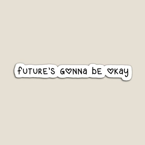 Future's Gonna Be Okay Tattoo, Future Gonna Be Okay Suga, Gonna Be Okay, Sticker Template, Be Okay, Its Okay, Min Yoongi, Bts, Collage