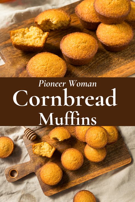 Pioneer Woman Cornbread Muffins Best Cornbread Muffin Recipe, Easy Corn Muffins, Montanas Restaurant Cornbread Recipe, Southern Cornbread Muffins, Fancy Cornbread Recipe, Corn Meal Muffin Recipe, Small Batch Corn Muffins, Pioneer Woman Corn Bread, Easy Cornbread Muffin Recipe