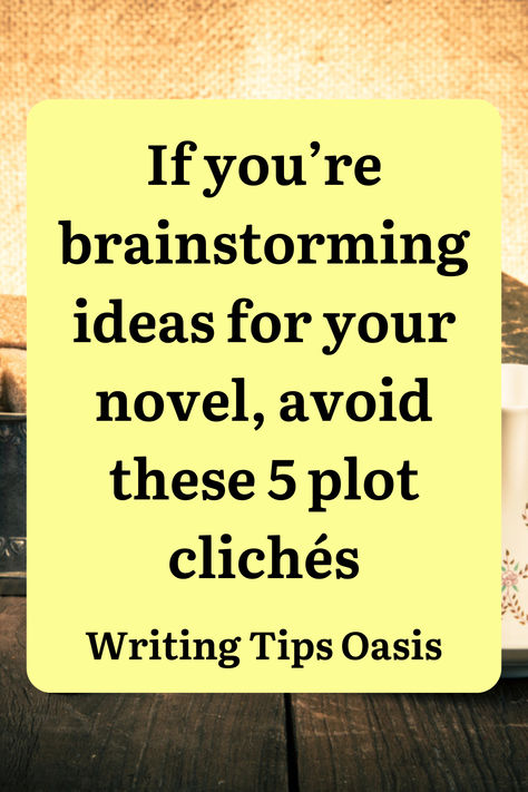 Image of coffee cup and books and title of pin which is if you're brainstorming ideas for your novel, avoid these 5 plot clichés. Ideas For Novels, How To Brainstorm Story Ideas, Novel Brainstorming, Book Plot Ideas, Story Brainstorming, Writers Advice, Story Plot Ideas, Story Plots, 2023 Writing