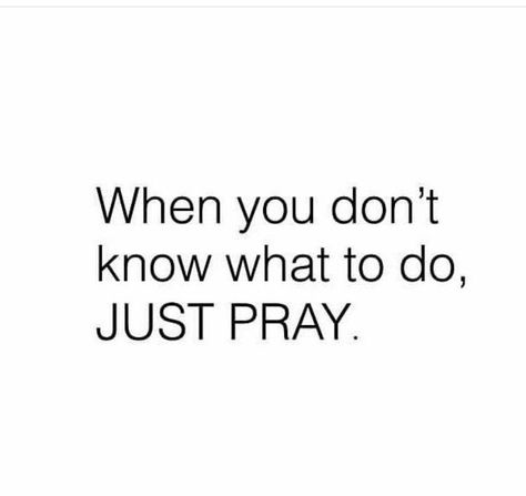 When you don’t know what to do, JUST PRAY. – Glowwworm Just Pray, Inspirational Prayers, Bible Verses Quotes Inspirational, Bible Quotes Prayer, Bible Encouragement, Prayer Quotes, Verse Quotes, Bible Verses Quotes, Faith In God