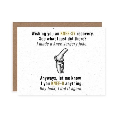 Knee Xray, Surgery Quotes, Surgery Humor, Surgery Care Package, Knee Surgery Recovery, Funny Get Well Cards, Recovery Humor, Recovery Cards, Get Well Messages