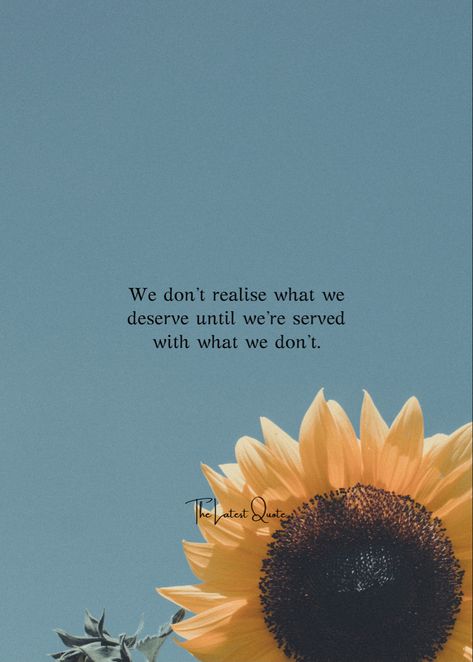 we don’t realise what we deserve until we’re served with what we don’t. #quoteoftheday #quotes #quotestoliveby #quotesaboutlife #relatable #tumblr #instagram #motivation #positive #positivevibes #motivationalquotes #selfcare #mentalwellness #mentalhealthjournal Beautiful Day Quotes Positivity Good Vibes, Happy Quotes Positive Good Vibes, Sticky Note Quotes, Quote Of The Day Positive, Beautiful Day Quotes, Sticky Notes Quotes, Self Care Board, Self Worth Quotes, Quotes Positive Good Vibes