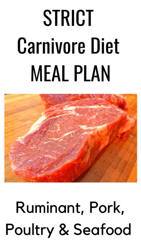 text: strict carnivore diet meal plan, ruminant, pork, poultry and seafood and an image of two beef steaks Strict Carnivore Diet, Carnivore Diet Meal Plan, The Carnivore Diet, Sample Meal Plan, Carnivore Diet, Diet Meal, Fall Back, Diet Meal Plans, Meal Plans