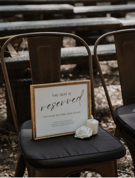 Memorial seat sign Memorial Board Wedding, Memorial Pictures Wedding, Wedding Seating Isle, Best Seat In The House Wedding, Reserved Heaven Wedding Signs, Wedding Guest Memorial Ideas, Reserved Seats For Passed Loved Ones, Wedding Take A Seat Sign, Saving A Seat For Someone In Heaven Wedding