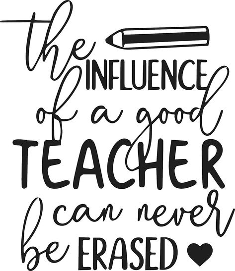 Amazon.com: Vinyl Graphics THE INFLUENCE OF A GOOD TEACHER CAN NEVER BE ERASED VINYL STICKER : Sports & Outdoors Short Teacher Quotes, English Teacher Quotes, Motivational Quotes For Teachers, Online Teaching Jobs, Quotes For Teachers, Teacher Appreciation Quotes, Great Motivational Quotes, Some Motivational Quotes, Good Teacher