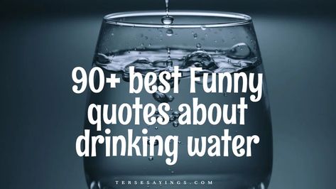 Stay Hydrated Quotes, Hydrate Quotes, Stay Hydrated Funny, Hydration Quote, Funny Quotes About Drinking, Drink Water Quotes, Quotes About Drinking, Water Puns, Water Slogans