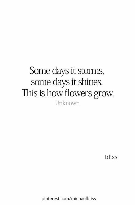 ~flower~ Growing Quotes, Gardening Quotes, Rain Quotes, Weather Quotes, Michael Bliss, Inspirational Words Of Wisdom, Flower Quotes, Pesticides, Organic Gardening