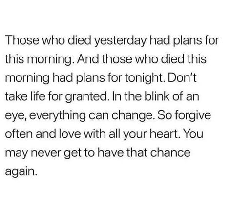 Tomorrow’s Not Guaranteed. Live Like It. – thelifeididntchoose