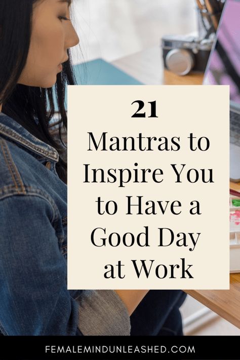 Work Mantra Motivation, Weekly Mantra Quotes, Well Being At Work, Have A Good Day At Work, Work Mantra, Occupational Wellness, Work Environment Quotes, Feeling Unimportant, Environment Quotes