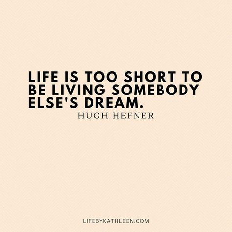 Life is too short to be living somebody else's dream - Hugh Hefner #quotes #hughhefner #lifeisshort #dream #bunny #playboy #vintage #robe Relationship Quotes Funny, Girls Night Cocktails, Quotes Courage, Bunny Quotes, Cute Bible Verses, Cute Bibles, Quotes Strength, Cocktails And Mocktails, Courage Quotes